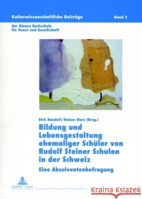 Bildung Und Lebensgestaltung Ehemaliger Schueler Von Rudolf Steiner Schulen in Der Schweiz: Eine Absolventenbefragung Da Veiga, Marcelo 9783631564912 Lang, Peter, Gmbh, Internationaler Verlag Der - książka