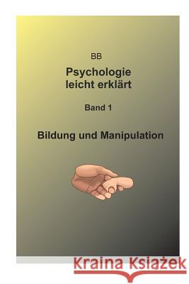 Bildung und Manipulation Bernhard Brose 9781505377507 Createspace Independent Publishing Platform - książka