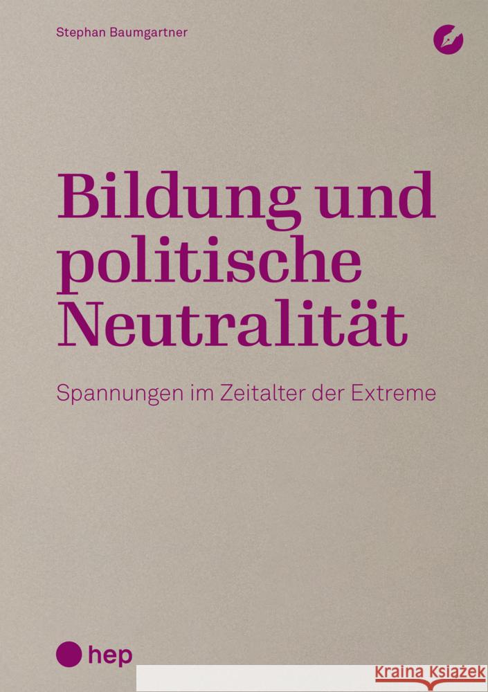 Bildung und politische Neutralität Baumgartner, Stephan 9783035523379 hep Verlag - książka