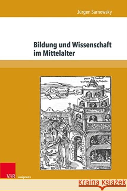 Bildung Und Wissenschaft Im Mittelalter Sarnowsky, Jurgen 9783847114857 V&R unipress GmbH - książka