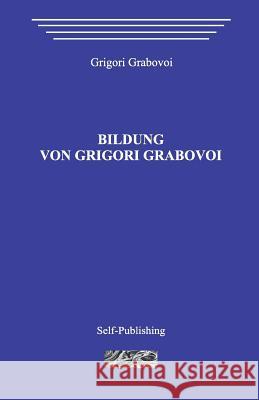 Bildung Von Grigori Grabovoi Grigori Grabovoi 9781522990123 Createspace Independent Publishing Platform - książka