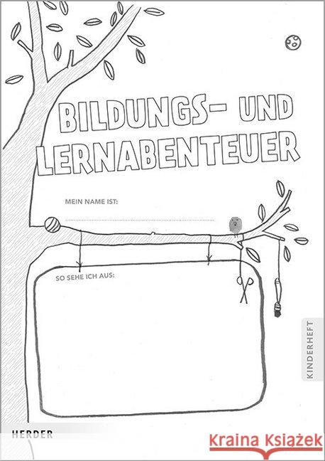 Bildungs- und Lernabenteuer: Kinderheft : 10 Mitmachhefte für die Kita Lepold, Marion; Püttmann, Carsten; Lill, Theresa 9783451383380 Herder, Freiburg - książka