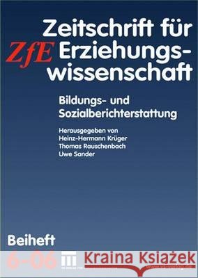 Bildungs- Und Sozialberichterstattung: Zeitschrift Für Erziehungswissenschaft. Beiheft 6/2006 Krüger, Heinz-Hermann 9783531150154 Vs Verlag Fur Sozialwissenschaften - książka