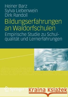 Bildungserfahrungen an Waldorfschulen: Empirische Studie Zu Schulqualität Und Lernerfahrungen Liebenwein, Sylva 9783531185088 Vs Verlag F R Sozialwissenschaften - książka