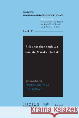 Bildungsökonomik und Soziale Marktwirtschaft Thomas Apolte, Uwe Vollmer 9783828205031 Walter de Gruyter - książka