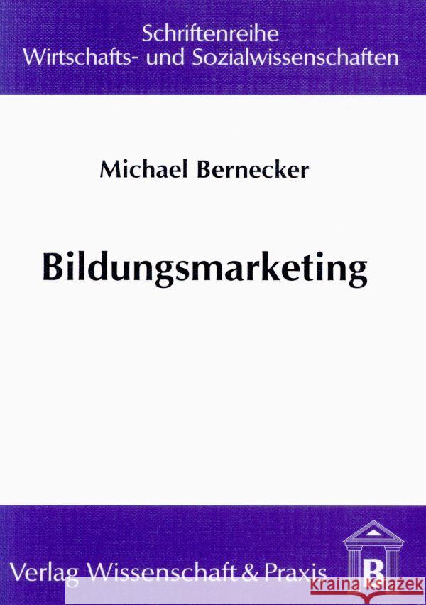 Bildungsmarketing Michael Bernecker 9783896731012 Duncker & Humblot - książka