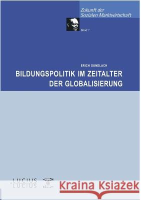 Bildungspolitik im Zeitalter der Globalisierung Erich Gundlach 9783828203556 Walter de Gruyter - książka