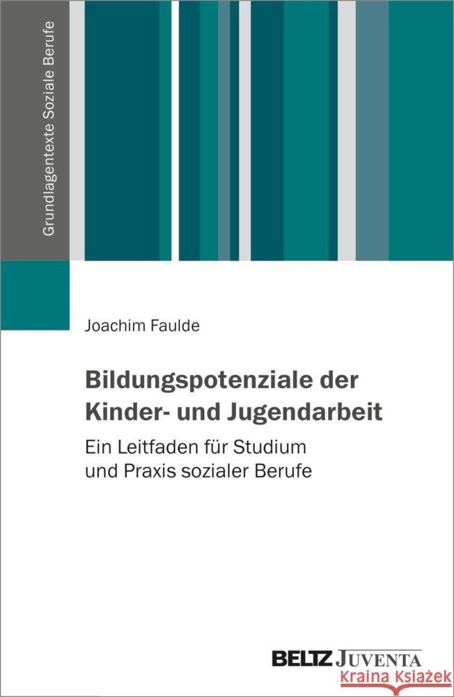 Bildungspotenziale der Kinder- und Jugendarbeit Faulde, Joachim 9783779970804 Beltz Juventa - książka