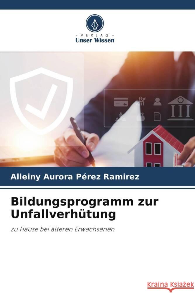 Bildungsprogramm zur Unfallverh?tung Alleiny Aurora P?re 9786208104160 Verlag Unser Wissen - książka