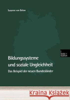 Bildungssysteme Und Soziale Ungleichheit: Das Beispiel Der Neuen Bundesländer Von Below, Susanne 9783810035318 VS Verlag - książka