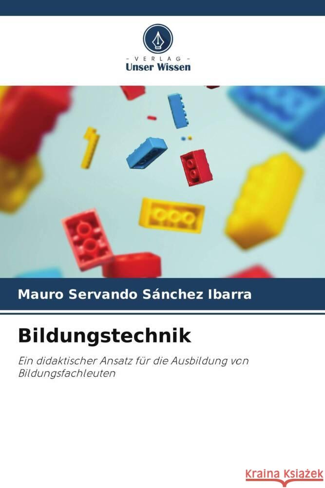 Bildungstechnik Mauro Servando Sanchez Ibarra   9786206088615 Verlag Unser Wissen - książka