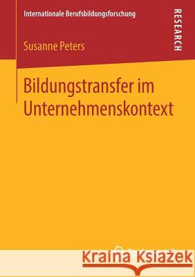 Bildungstransfer Im Unternehmenskontext Peters, Susanne 9783658258184 Springer vs - książka