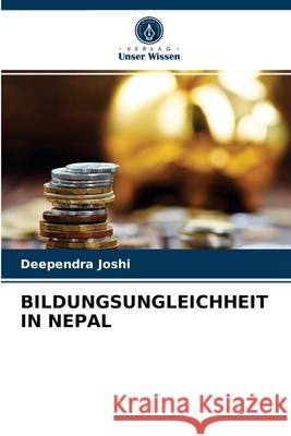 Bildungsungleichheit in Nepal Deependra Joshi 9786202932844 Verlag Unser Wissen - książka