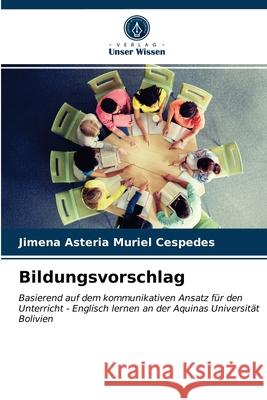 Bildungsvorschlag Jimena Asteria Muriel Cespedes 9786203662498 Verlag Unser Wissen - książka