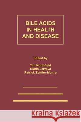 Bile Acids in Health and Disease: Update on Cholesterol Gallstones and Bile Acid Diarrhoea Northfield, T. C. 9789401070546 Springer - książka