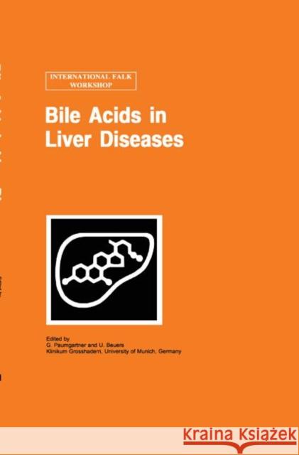 Bile Acids in Liver Diseases G. Paumgartner G. Paumgartner U. Beuers 9780792388913 Springer Netherlands - książka