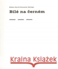 Bílé na černém Ruben David Gon Gallego 9788087037195 Revolver Revue - książka