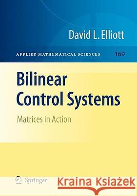 Bilinear Control Systems: Matrices in Action Elliott, David 9781402096129 Springer - książka