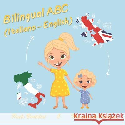 Bilingual ABC (Italiano - English): Helping bilingual children to learn the alphabet Mariapaola Narbone Paolo Bartolini 9781712254356 Independently Published - książka