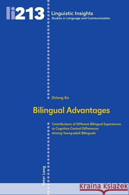 Bilingual Advantages: Contributions of Different Bilingual Experiences to Cognitive Control Differences Among Young-Adult Bilinguals Gotti, Maurizio 9783034320818 Peter Lang Gmbh, Internationaler Verlag Der W - książka