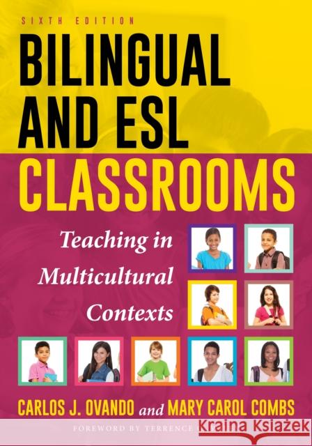 Bilingual and ESL Classrooms: Teaching in Multicultural Contexts Carlos J. Ovando Mary Carol Combs Terrence G. Wiley 9781475823127 Rowman & Littlefield Publishers - książka