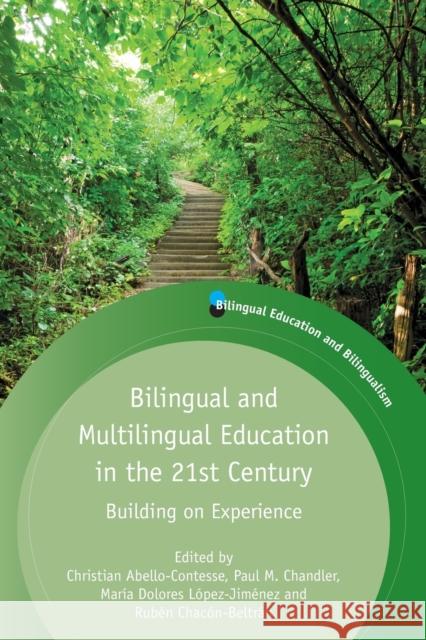 Bilingual and Multilingual Education in the 21st Century: Building on Experience Abello-Contesse, Christian 9781783090693  - książka