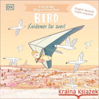 Bilingual Bird: An Adventure in the Air Brendan Kearney 9780744079159 DK Publishing (Dorling Kindersley) - książka