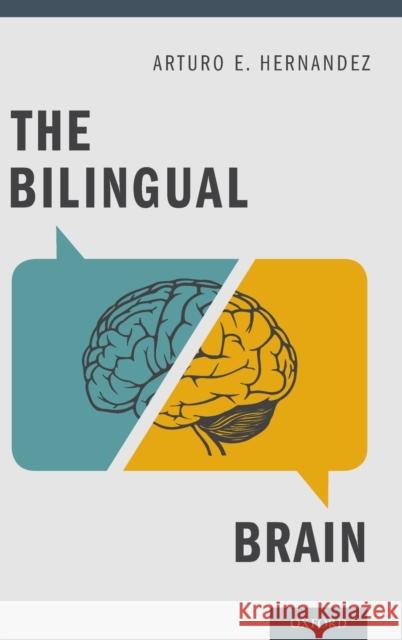 Bilingual Brain Hernandez, Arturo E. 9780199828111 Oxford University Press, USA - książka