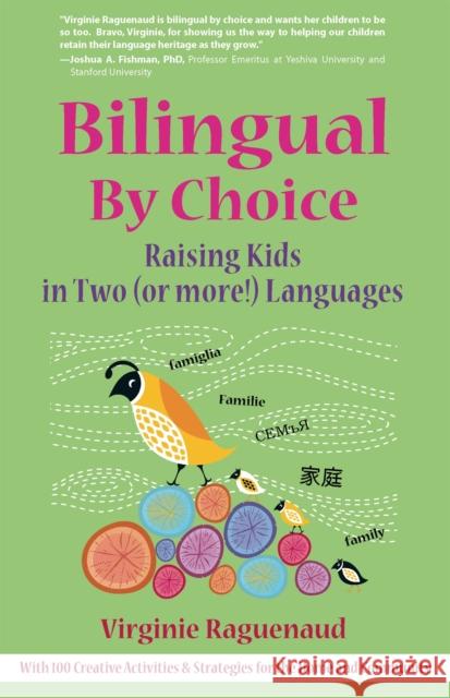 Bilingual by Choice: Raising Kids in Two (or More!) Languages Raguenaud, Virginie 9781857885262 Nicholas Brealey Publishing - książka
