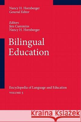 Bilingual Education: Encyclopedia of Language and Education Volume 5 Cummins, Jim 9789048193127 Springer - książka