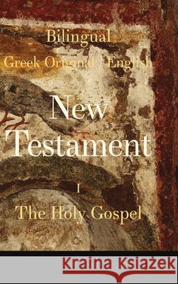 Bilingual New Testament I - The Holy Gospel George Valsamis 9781387871650 Lulu.com - książka