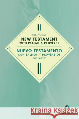Bilingual New Testament with Psalms & Proverbs / Nuevo Testamento Con Salmos Y Proverbios Biling?e Nlt/Ntv (Softcover) Tyndale 9781496484406 Tyndale House Publishers - książka