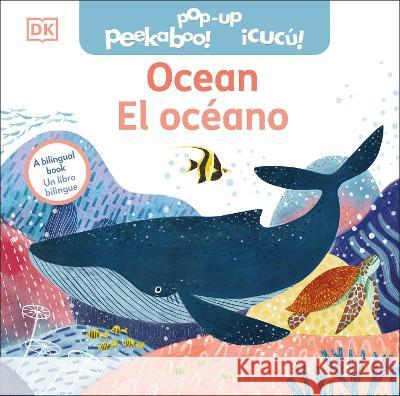 Bilingual Pop-Up Peekaboo! Ocean DK 9780744079142 DK Publishing (Dorling Kindersley) - książka
