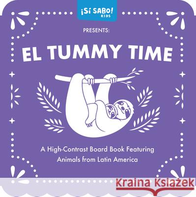 Bilingual Tummy Time: A High-Contrast Black & White Bilingual Board Book for Babies Mike Alfaro Gerardo Guill?n Blue Star Press 9781958803813 Blue Star Press - książka