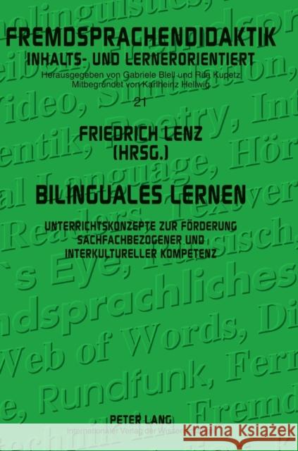 Bilinguales Lernen; Unterrichtskonzepte zur Förderung sachfachbezogener und interkultureller Kompetenz Lenz, Friedrich 9783631638736 Lang, Peter, Gmbh, Internationaler Verlag Der - książka