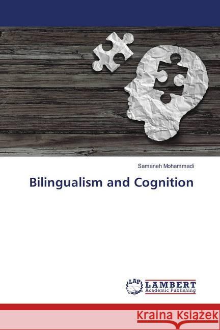 Bilingualism and Cognition Mohammadi, Samaneh 9786139868490 LAP Lambert Academic Publishing - książka