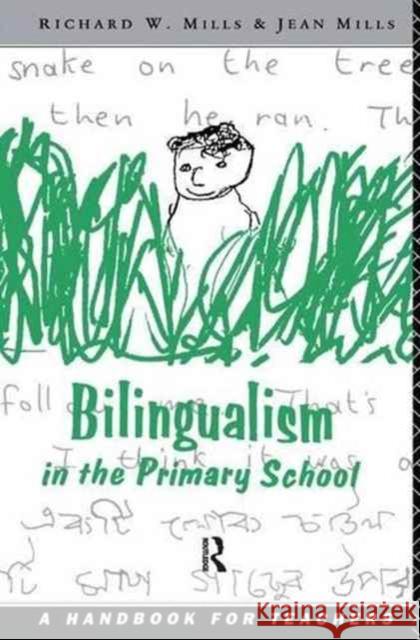 Bilingualism in the Primary School Richard Mills Jean Mills 9781138177789 Routledge - książka