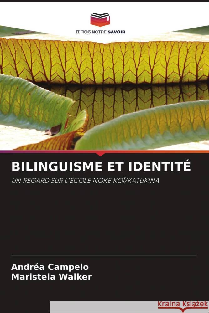 BILINGUISME ET IDENTITÉ Campelo, Andréa, Walker, Maristela 9786205102831 Editions Notre Savoir - książka