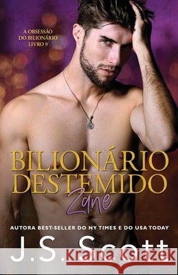 Bilionário Destemido - Zane: A Obsessão do Bilionário Jost, Christiane 9798519001410 Independently published - książka