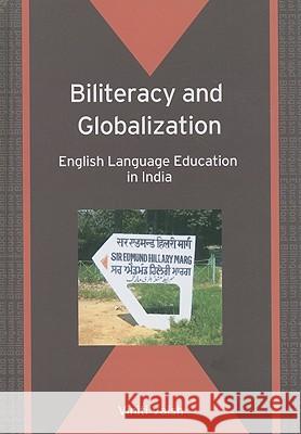 Biliteracy and Globalization: English Language Education in India Viniti Vaish 9781847690333 Multilingual Matters Limited - książka