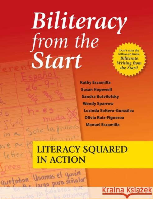 Biliteracy from the Start: Literacy Squared in Action Kathy Escamilla Susan Hopewell Sandra Butvilofsky 9781934000137 Caslon Publishing - książka