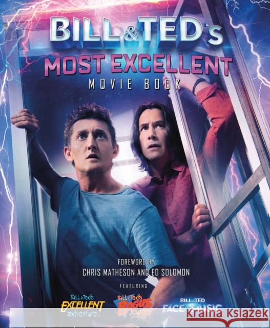 Bill & Ted's Most Excellent Movie Book: The Official Companion Laura J. Shapiro 9781787394414 Welbeck Publishing Group - książka