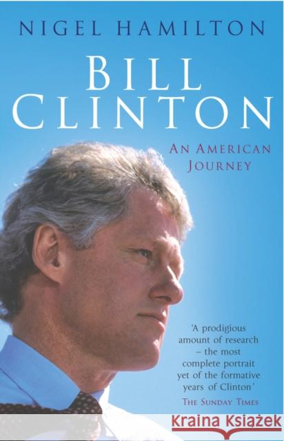 Bill Clinton : An American Journey Nigel Hamilton 9780099461425 ARROW BOOKS LTD - książka