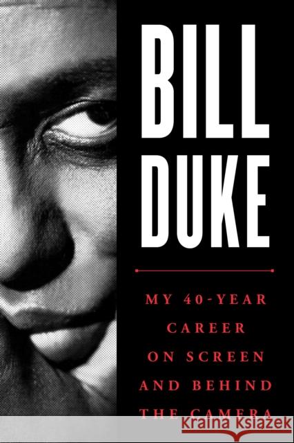 Bill Duke: My 40-Year Career on Screen and Behind the Camera Bill Duke 9781538105559 Rowman & Littlefield Publishers - książka