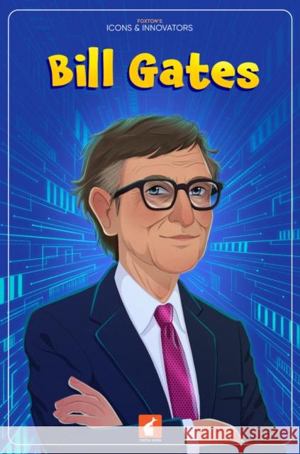 Bill Gates Nichola Tyrrell 9781839251535 Foxton Books - książka