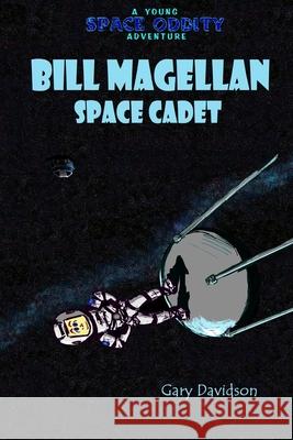 BILL MAGELLAN - Space Cadet Gary Davidson 9780359582617 Lulu.com - książka