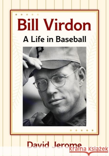 Bill Virdon: A Life in Baseball David Jerome 9781476688213 McFarland & Company - książka