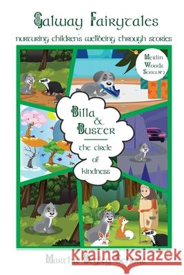 Billa & Buster: The Circle of Kindness Martha Begle 9781916212237 Martha Begley Schade - książka