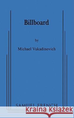 Billboard Michael Vukadinovich 9780573662805 Samuel French Trade - książka