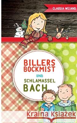 Billersbockmist und Schlamasselbach: Krippe, Kloppe, Ostereier! Weiand, Claudia 9783750401815 Books on Demand - książka